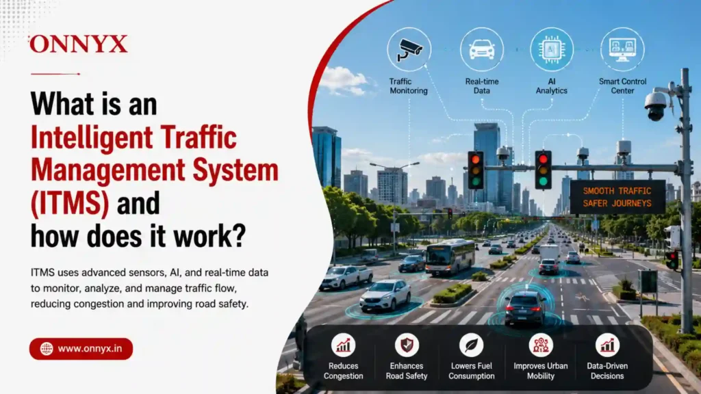 What is an Intelligent Traffic Management System (ITMS) and how does it work
