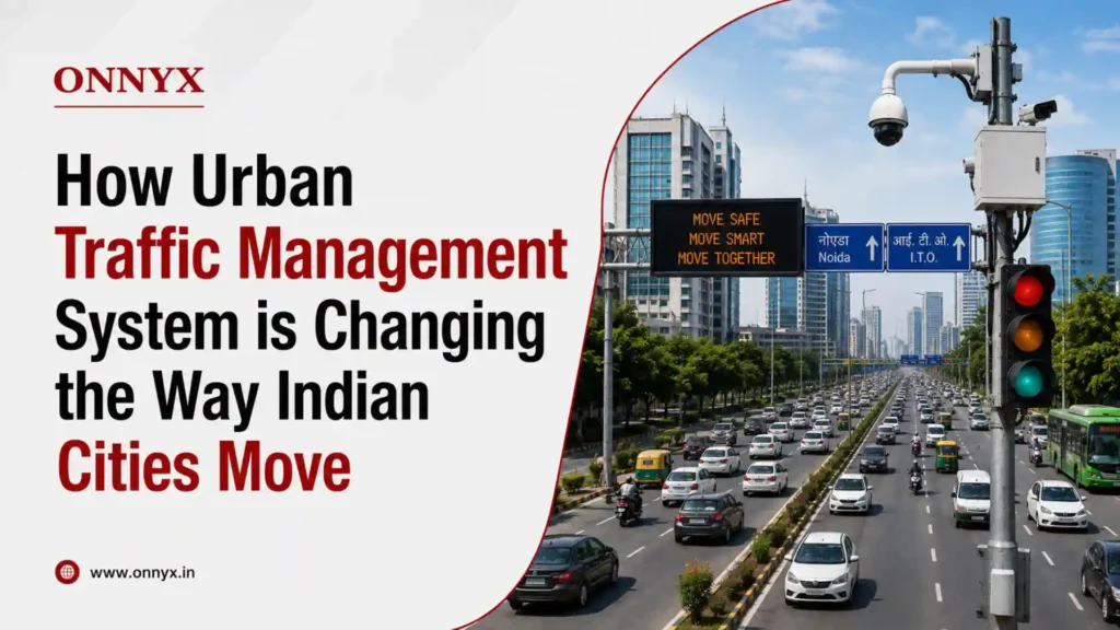 How Urban Traffic Management System is Changing the Way Indian Cities Move